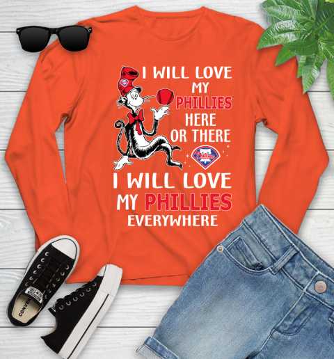 MLB Baseball Philadelphia Phillies I Will Love My Phillies Everywhere Dr Seuss Shirt Youth Long Sleeve 3