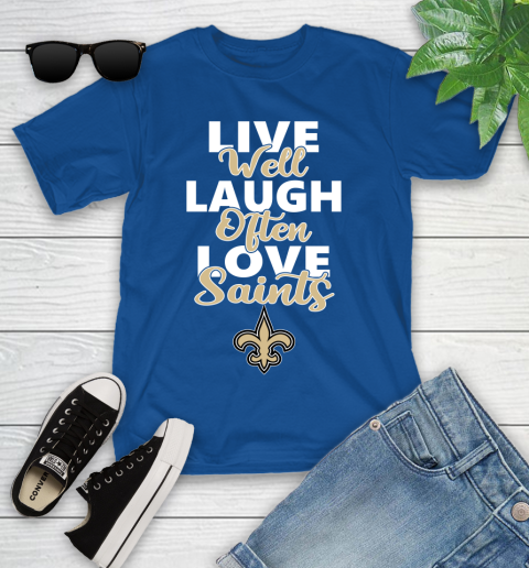 NFL Football New Orleans Saints Live Well Laugh Often Love Shirt Youth T-Shirt 10