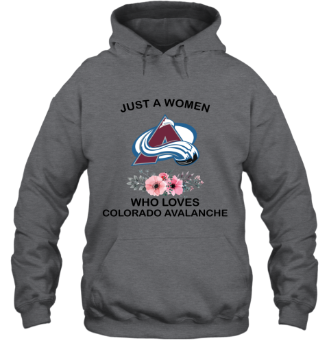 NHL Just A Woman Who Loves Colorado Avalanche Hockey Sports Hoodie