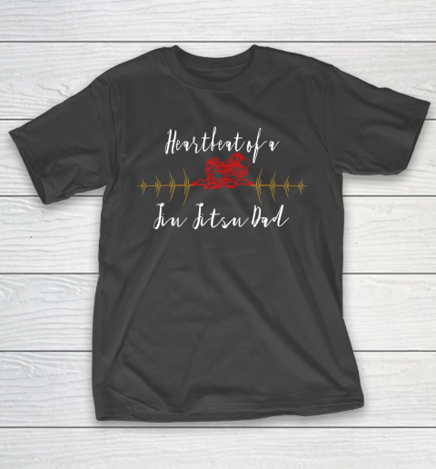Father gift shirt Heartbeat of a Jiu Jitsu Dad funny lovers gifts father papa T Shirt T-Shirt