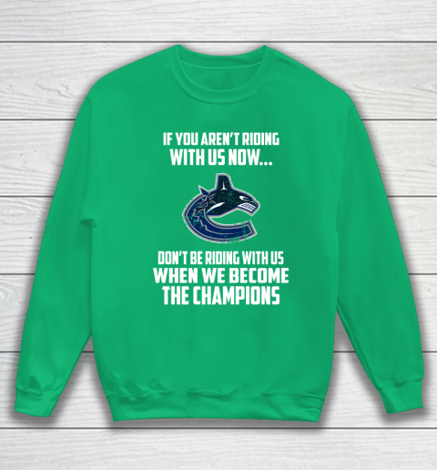 NHL Vancouver Canucks Hockey We Become The Champions Sweatshirt 5