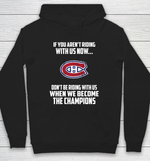 NHL Montreal Canadiens Hockey We Become The Champions Hoodie