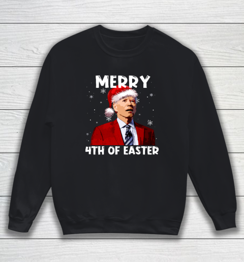 Joe Biden Santa Hat Merry 4th Of Easter Christmas Funny Sweatshirt