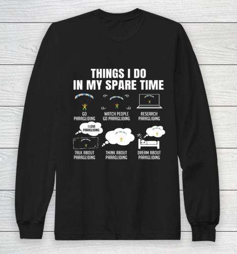 Things I Do In My Spare Time Paragliding Long Sleeve T-Shirt
