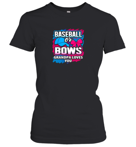 Baseball Or Bows Grandmpa Loves You Gender Reveal Pink Blue Women's T-Shirt