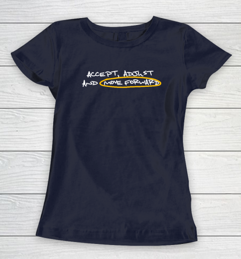 Accept Adjust And Move Forward Women's T-Shirt 2