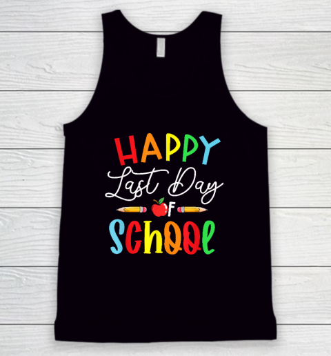 Happy Last Day School Teacher Tank Top