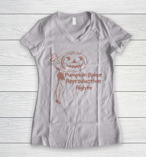 Pumpkin Spice And Reproductive Rights Shirt Fall Feminist Pro Choice Women's V-Neck T-Shirt