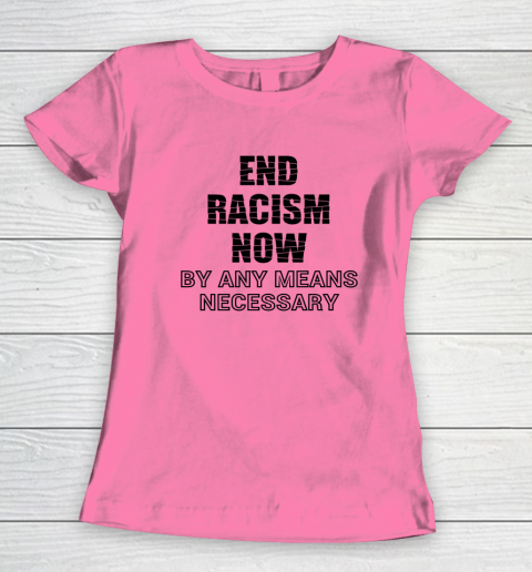 End racism by any means necessary shirt deals