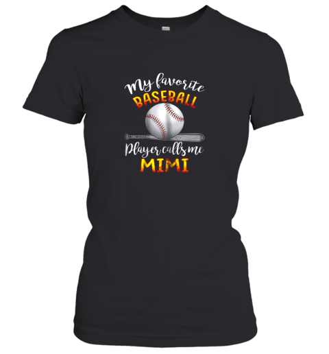 MY FAVORITE BASEBALL PLAYER CALLS ME MIMI MOTHER'S DAY Women's T-Shirt