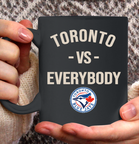 Toronto Blue Jays Vs Everybody Ceramic Mug 11oz 2