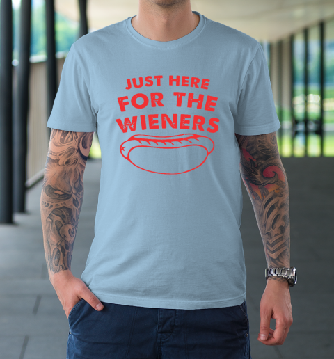 Just Here For The Wieners Funny 4th Of July T-Shirt 5