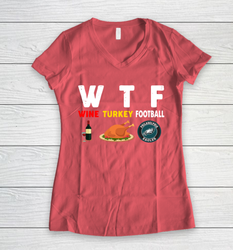 Philadelphia Eagles Giving Day WTF Wine Turkey Football NFL Women's V-Neck T-Shirt 4