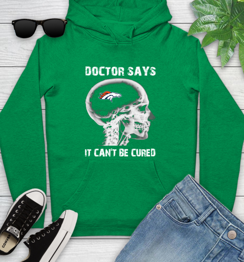 NFL Denver Broncos Football Skull It Can't Be Cured Shirt Youth Hoodie 7