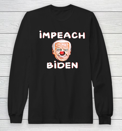 Impeach Joe Biden Idiot Republican Anti Biden Long Sleeve T-Shirt