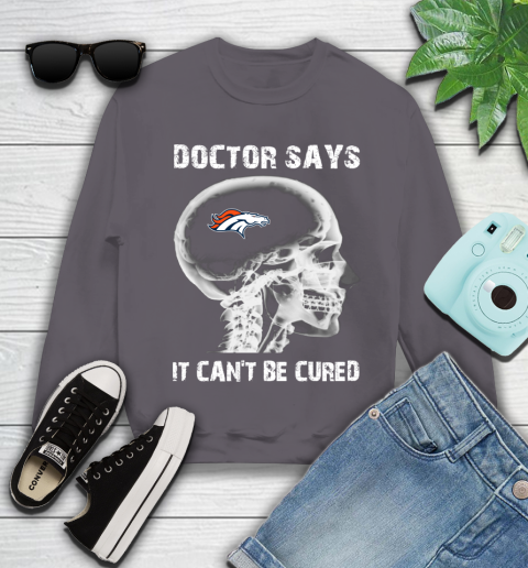 NFL Denver Broncos Football Skull It Can't Be Cured Shirt Youth Sweatshirt 4