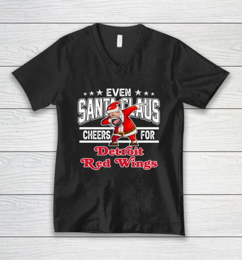 Detroit Red Wings Even Santa Claus Cheers For Christmas NHL V-Neck T-Shirt