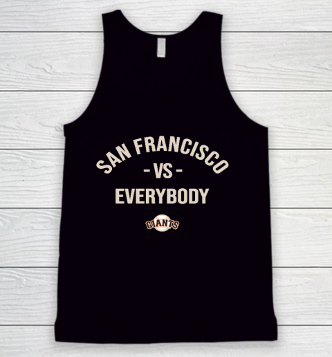 San Francisco Giants Vs Everybody Tank Top