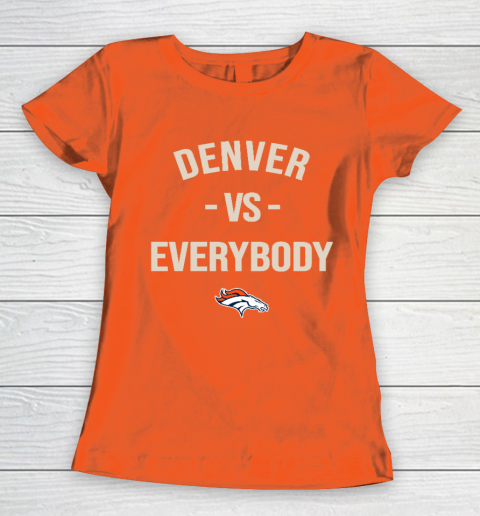 Denver Broncos Vs Everybody Women's T-Shirt 3