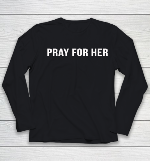 Pray For Her Future Shirts Youth Long Sleeve