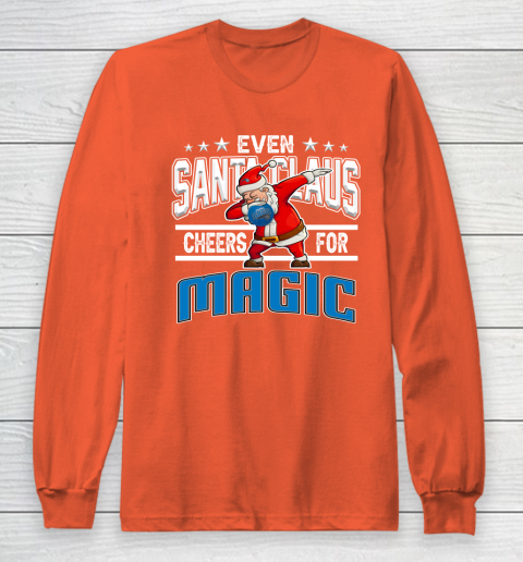Orlando Magic Even Santa Claus Cheers For Christmas NBA Long Sleeve T-Shirt 3