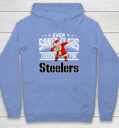 Pittsburgh Steelers Even Santa Claus Cheers For Christmas NFL Hoodie 8