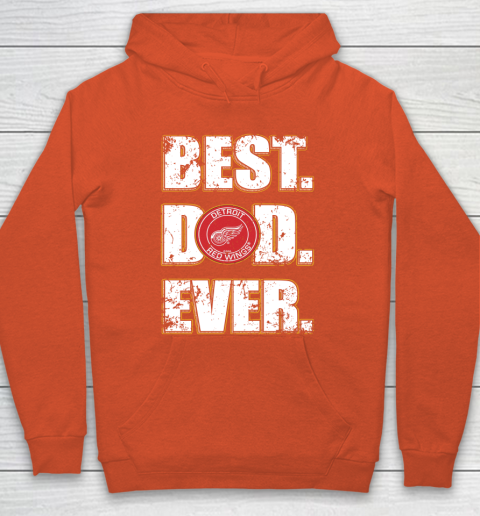 NHL Detroit Red Wings Hockey Best Dad Ever Family Shirt Hoodie 3