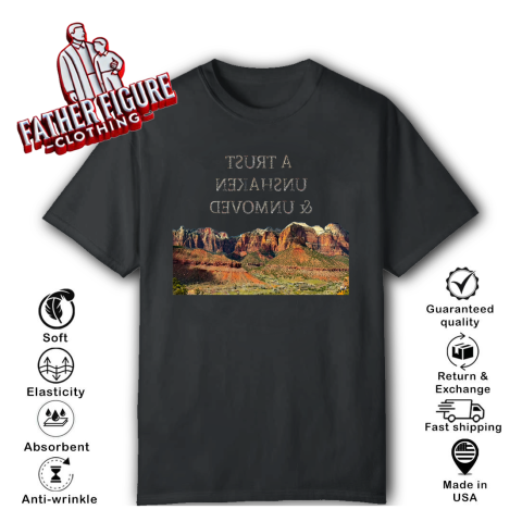 Zion Tee A Trust Unshaken & Unmoved T-Shirt