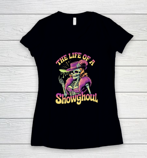 The Life Of A Showghoul Retro Skeleton Showgirl Halloween Women's V-Neck T-Shirt