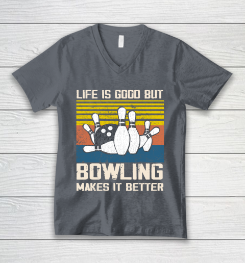 Life is good but Bowling makes it better V-Neck T-Shirt 4
