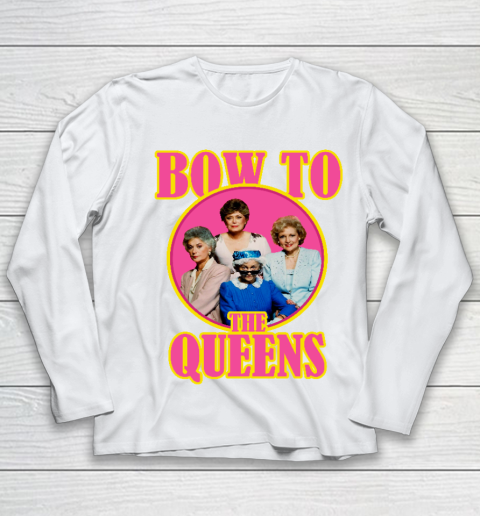 Golden Girls Tshirt Bow To The Queens Youth Long Sleeve