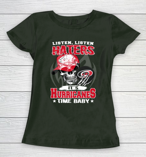 Listen Haters It is HURRICANES Time Baby NHL Women's T-Shirt 4