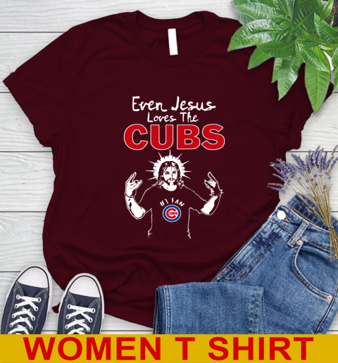 Chicago Cubs MLB Baseball Even Jesus Loves The Cubs Shirt Women's T-Shirt 6