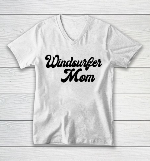 Mother's Day Funny Gift Ideas Apparel  Windsurfer mom T Shirt V-Neck T-Shirt
