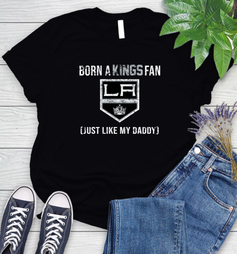 NHL Los Angeles Kings Hockey Loyal Fan Just Like My Daddy Shirt Women's T-Shirt