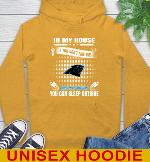 Carolina Panthers NFL Football In My House If You Don't Like The Panthers You Can Sleep Outside Shirt Hoodie 2