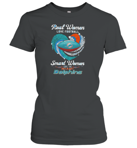 Real Women Love Football Smart Women Love The Miami Dolphins Heart Diamond 2024 Women's T-Shirt