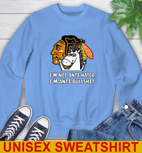 Chicago Blackhawks NHL Hockey Unicorn I'm Not Anti Hater I'm Anti Bullshit Sweatshirt 11