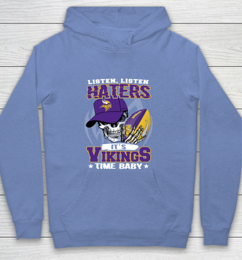 Listen Haters It is VIKINGS Time Baby NFL Youth Hoodie 8