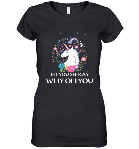 Unicorn Eff You See Kay Why Oh You Women's V-Neck T-Shirt