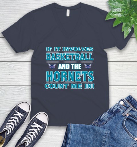 NBA If It Involves Basketball And Charlotte Hornets Count Me In Sports V-Neck T-Shirt 9