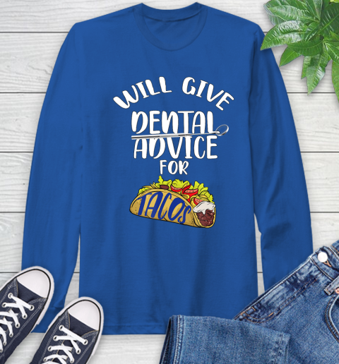 Nurse Shirt Will Give Dental Advice For Tacos Funny Dentist Gift T Shirt Long Sleeve T-Shirt 12 Nurse Shirt Will Give Dental Advice For Tacos Funny Dentist Gift T Shirt Long Sleeve T-Shirt - Image 12