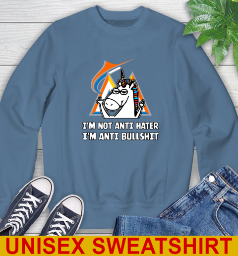 Miami Marlins MLB Baseball Unicorn I'm Not Anti Hater I'm Anti Bullshit Sweatshirt 8