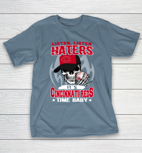 Listen Haters It is REDS Time Baby MLB T-Shirt 6