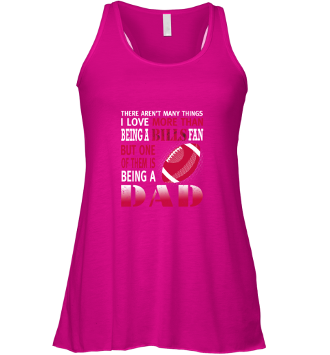 dhzm i love more than being a bills fan being a dad football flowy tank 32 front neon pink