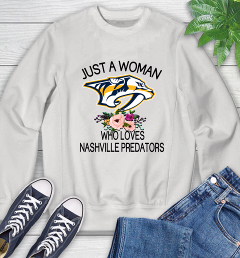 NHL Just A Woman Who Loves Nashville Predators Hockey Sports Sweatshirt