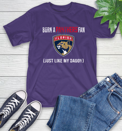 NHL Florida Panthers Hockey Loyal Fan Just Like My Daddy Shirt T-Shirt 5