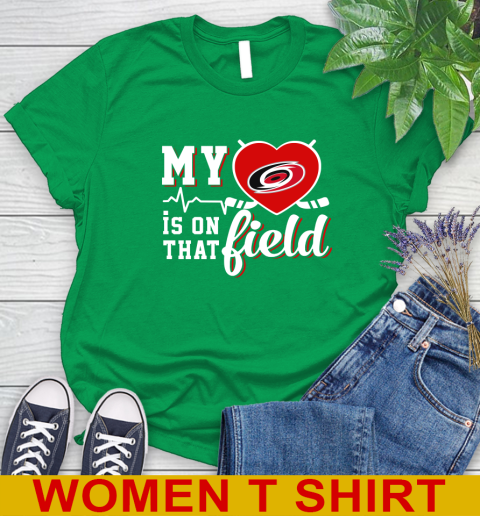 NHL My Heart Is On That Field Hockey Sports Carolina Hurricanes Women's T-Shirt 7