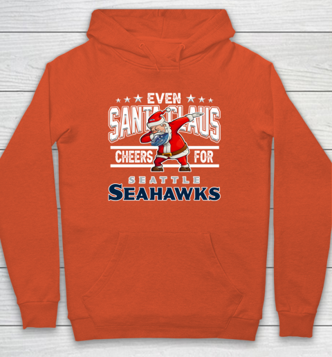 Seattle Seahawks Even Santa Claus Cheers For Christmas NFL Hoodie 3