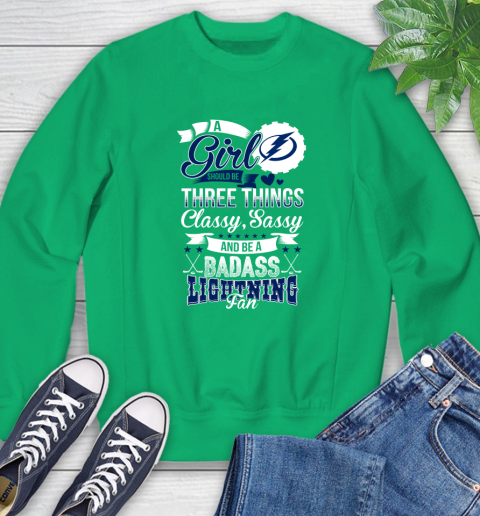 Tampa Bay Lightning NHL Hockey A Girl Should Be Three Things Classy Sassy And A Be Badass Fan Sweatshirt 7